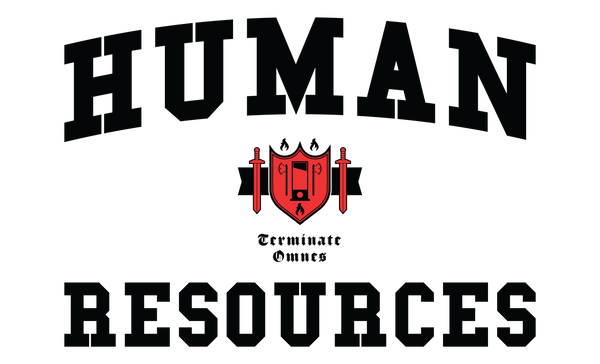 The Human Resources Crest - Sitting between the words Human and Resources is a shield depicting a guillotine flanked by two axes. A flame sits beneath the guillotine. One either side of the shield is a sword and below the shield are the latin words Terminate Omnes.