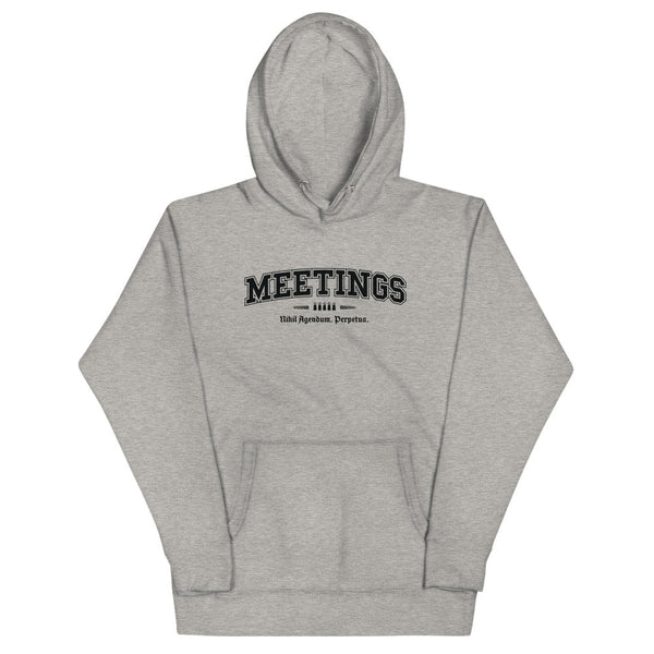 MEETINGS - Black Motto - Unisex Hoodie