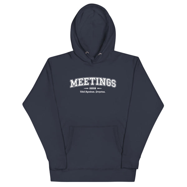 MEETINGS - White Motto - Unisex Hoodie