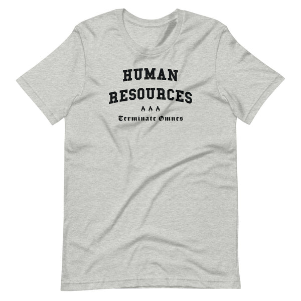 HUMAN RESOURCES - Black Motto - Unisex T-Shirt