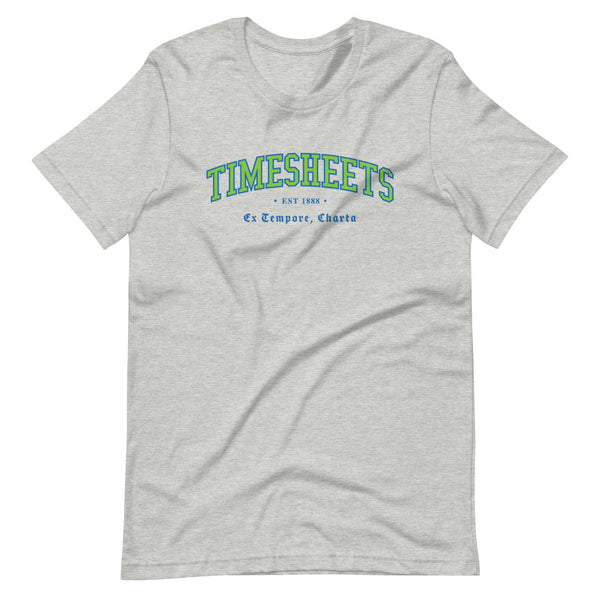 TIMESHEETS - Color Motto - Unisex T-Shirt