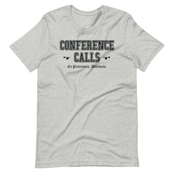 CONFERENCE CALLS - Black Motto - Unisex T-Shirt