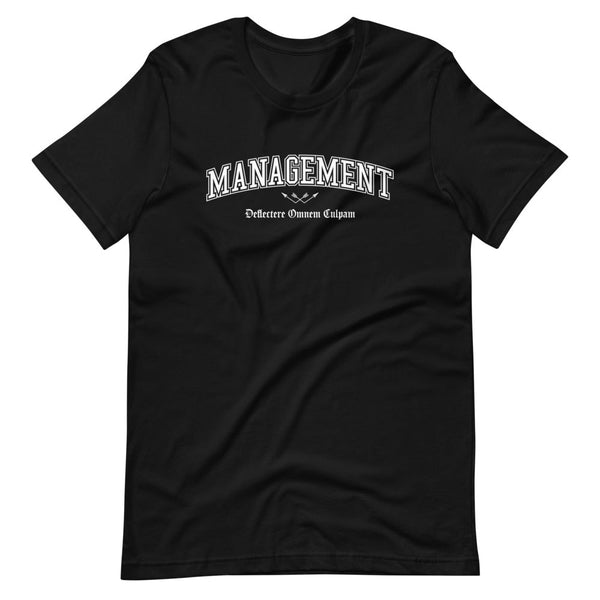 MANAGEMENT - White Motto - Unisex T-Shirt