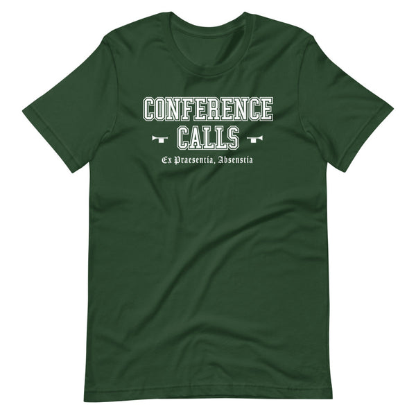 CONFERENCE CALLS - White Motto - Unisex T-Shirt