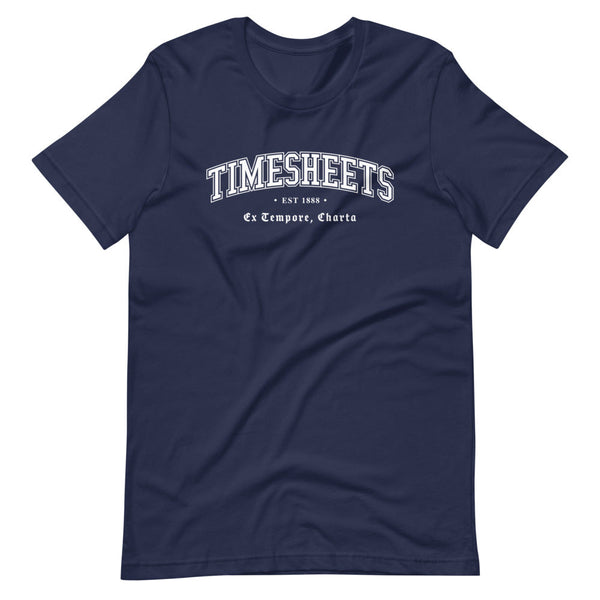TIMESHEETS - White Motto - Unisex T-Shirt