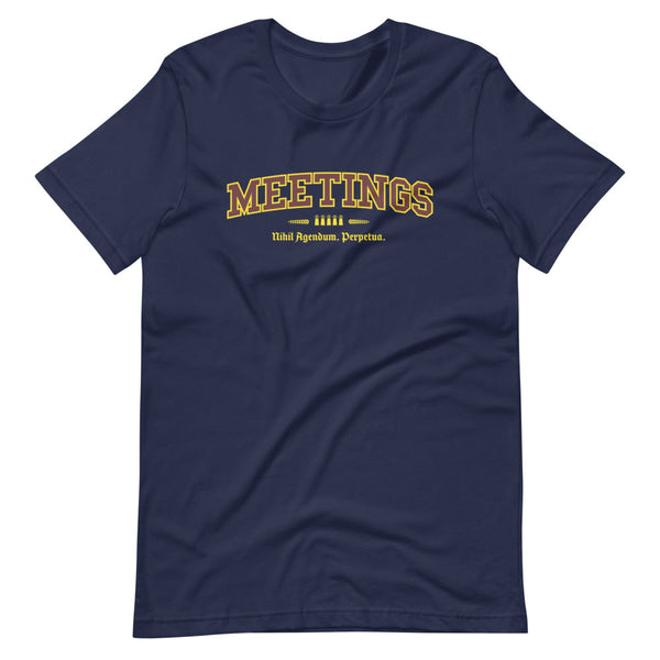 MEETINGS - Color Motto - Unisex T-Shirt