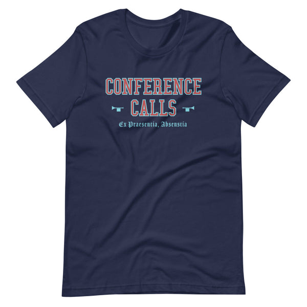 CONFERENCE CALLS - Color Motto - Unisex T-Shirt