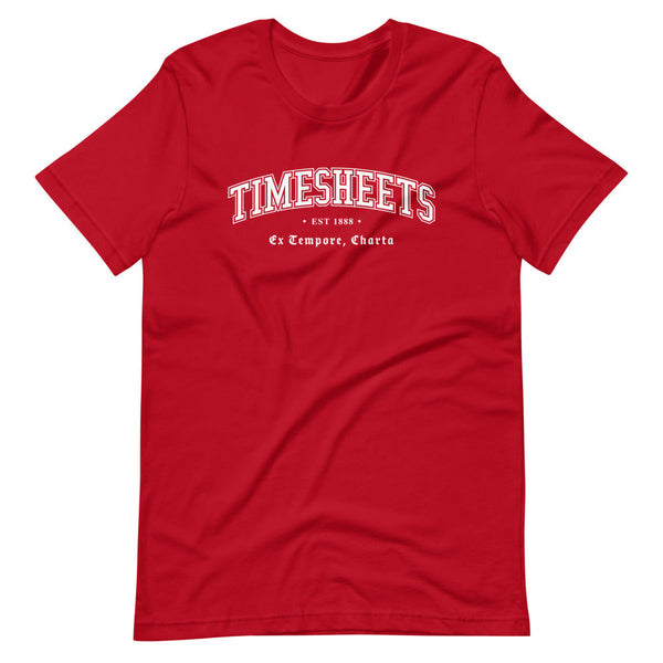 TIMESHEETS - White Motto - Unisex T-Shirt