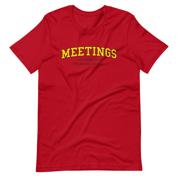 MEETINGS - Color Motto - Unisex T-Shirt