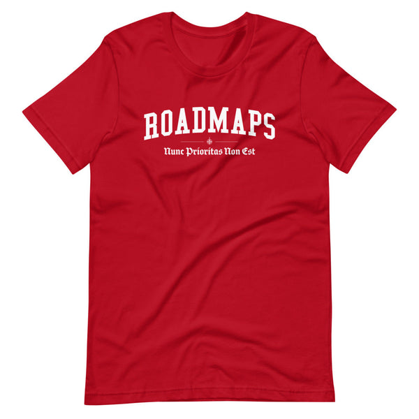 ROADMAPS - White Motto - Unisex T-Shirt