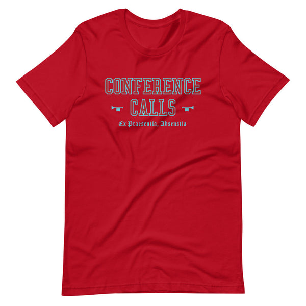 CONFERENCE CALLS - Color Motto - Unisex T-Shirt