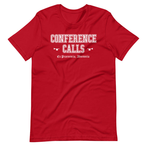 CONFERENCE CALLS - White Motto - Unisex T-Shirt