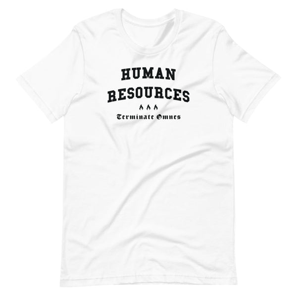 HUMAN RESOURCES - Black Motto - Unisex T-Shirt