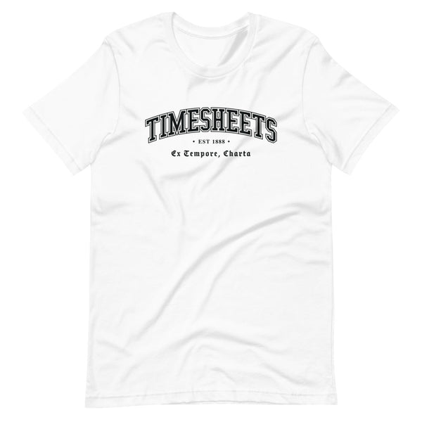 TIMESHEETS - Black Motto - Unisex T-Shirt