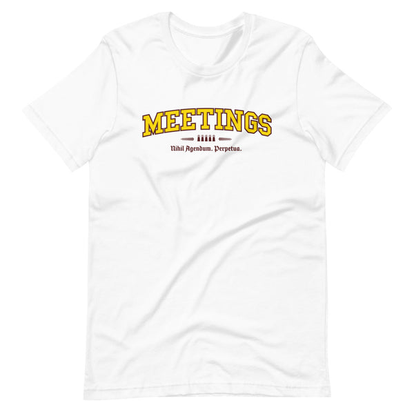 MEETINGS - Color Motto - Unisex T-Shirt