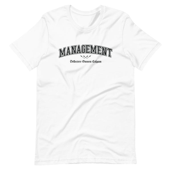 MANAGEMENT - Black Motto - Unisex T-Shirt