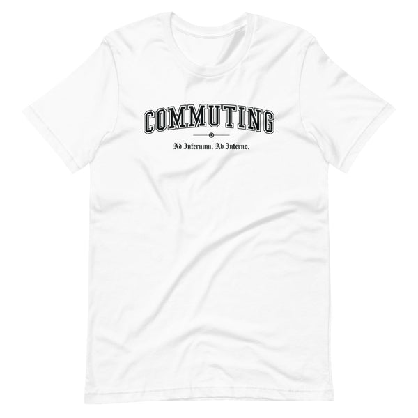COMMUTING - Black Motto - Unisex T-Shirt