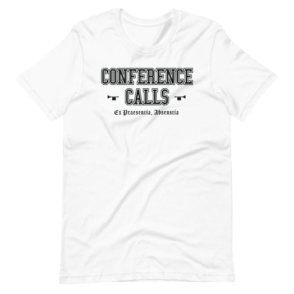 CONFERENCE CALLS - Black Motto - Unisex T-Shirt
