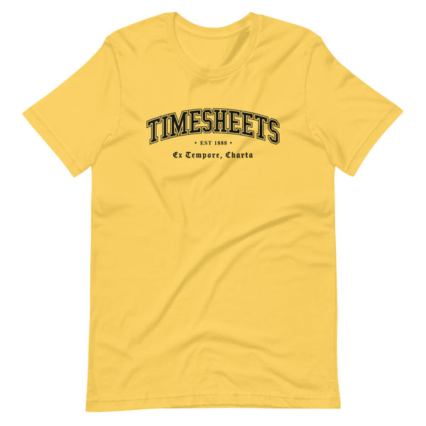TIMESHEETS - Black Motto - Unisex T-Shirt