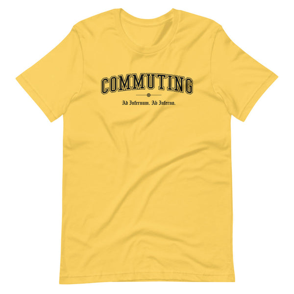 COMMUTING - Black Motto - Unisex T-Shirt