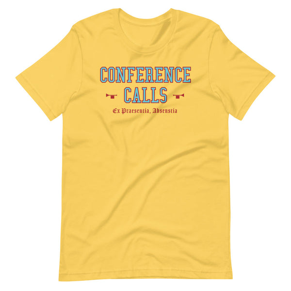 CONFERENCE CALLS - Color Motto - Unisex T-Shirt